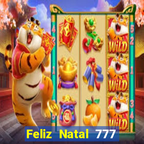 Feliz Natal 777 plataforma login